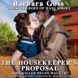 Housekeeper's Proposal Who Killed Helen Walker?, Barbara Goss