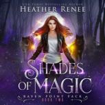 Shades of Magic, Heather Renee