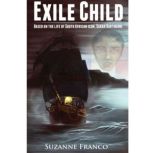 Exile Child Based on the life of South African icon, Sarah Bartmann, Suzanne Franco