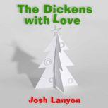 The Dickens with Love, Josh Lanyon