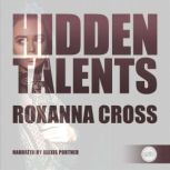 Hidden Talents An Erotic Short Story, Roxanna Cross