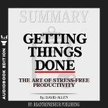 Summary of Getting Things Done: The Art of Stress-Free Productivity by David Allen, Readtrepreneur Publishing