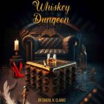 Whiskey Dungeon, Cheril N. Clarke
