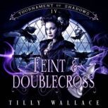 Feint and Doublecross, Tilly Wallace