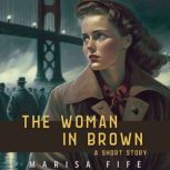 The Woman in Brown A Short Story, Marisa Fife
