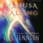 Medusa Falling A Cosmic Shores Novel, G. S. Jennsen