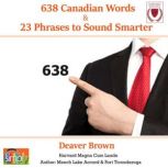 638 Canadian Words & 23 Phrases to Sound Smarter Be More Respected in Canada, Deaver Brown