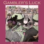 Gambler's Luck, E. T. A. Hoffmann