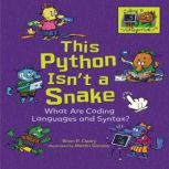 This Python Isn't a Snake What Are Coding Languages and Syntax?