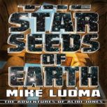 The Star Seeds of Earth, Mike Luoma