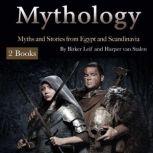 Mythology Myths and Stories from Egypt and Scandinavia, Harper van Stalen