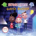Ada Twist, Scientist: Ghost Busted, Gabrielle Meyer