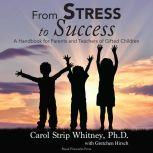 From Stress To Success A Handbook for Parents and Teachers of Gifted Children