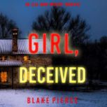 Girl, Deceived (An Ella Dark FBI Suspense ThrillerBook 15), Blake Pierce
