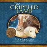 The Crippled Lamb, Max Lucado