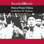 Notes From China, Barbara W. Tuchman