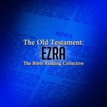The Old Testament: Ezra, Multiple Authors