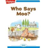 Who Says Moo?, S. Dianne Moritz