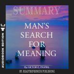 Summary of Mans Search for Meaning by Viktor E. Frankl, Readtrepreneur Publishing