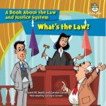 What's the Law? A Book About the Law and Justice System, Vincent W. Goett