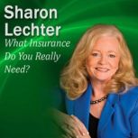What Insurance Do You Really Need? It's Your Turn to Thrive Series, Sharon Lechter