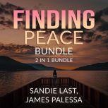 Finding Peace Bundle: 2 in 1 Bundle, Inner Peace, and Be Calm, Sandie Last and James Palessa