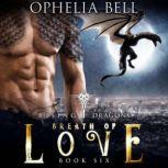 Breath of Love, Ophelia Bell