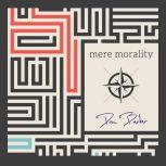 Mere Morality, Dan Barker