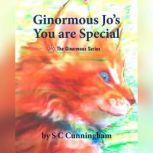 Ginormous Jo's You Are Special, S C Cunningham