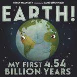 Earth! My First 4.54 Billion Years, Stacy McAnulty