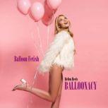 Balloonacy Balloon Fetish, Hellen Heels