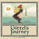 Gittel's Journey An Ellis Island Story