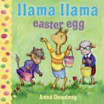 Llama Llama Easter Egg, Anna Dewdney
