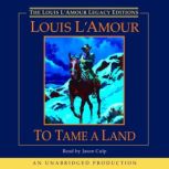 To Tame a Land, Louis L'Amour
