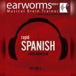 Rapid Spanish (Latin American), Vol. 1, Earworms Learning
