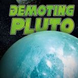 Demoting Pluto The Discovery of Dwarf Planets, Stephen Kortenkamp