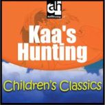 Kaa's Hunting Children's Classics, Rudyard Kipling