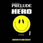 Prelude to a Hero