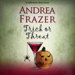 Trick or Threat A Belchester Chroniclette, Andrea Frazer