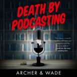 Death by Podcasting, Landis Wade