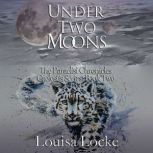 Under Two Moons Paradisi Chronicles, Louisa Locke