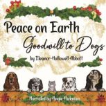 Peace on Earth, Good-will to Dogs, Eleanor Hallowell Abbott