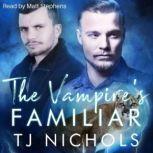The Vampire's Familiar, TJ Nichols