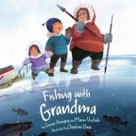 Fishing with Grandma, Susan Avingaq