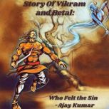 Story Of Vikram and Betal : Who Felt the Sin, Ajay Kumar