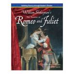 The Tragedy of Romeo and Juliet Building Fluency through Reader's Theater, William Shakespeare