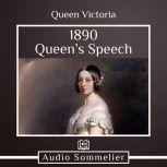 1890 Queens Speech, Queen Victoria