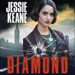 Diamond BEHIND EVERY STRONG WOMAN IS AN EPIC STORY: historical crime fiction at its most gripping, Jessie Keane