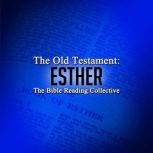 The Old Testament: Esther, Multiple Authors