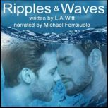 Ripples & Waves: A Queer Retelling of Hans Christian Andersen's The Little Mermaid, L.A. Witt